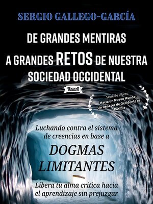 cover image of De Grandes Mentiras a Grandes Retos de Nuestra Sociedad Occidental